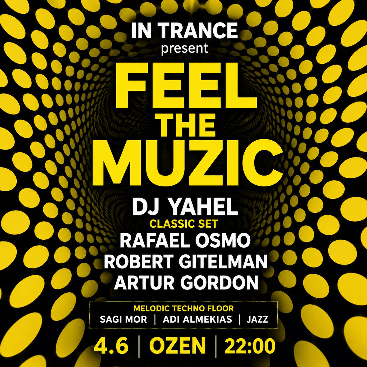 Feel The Muzic DJ Yahel 4.6.26 OZEN