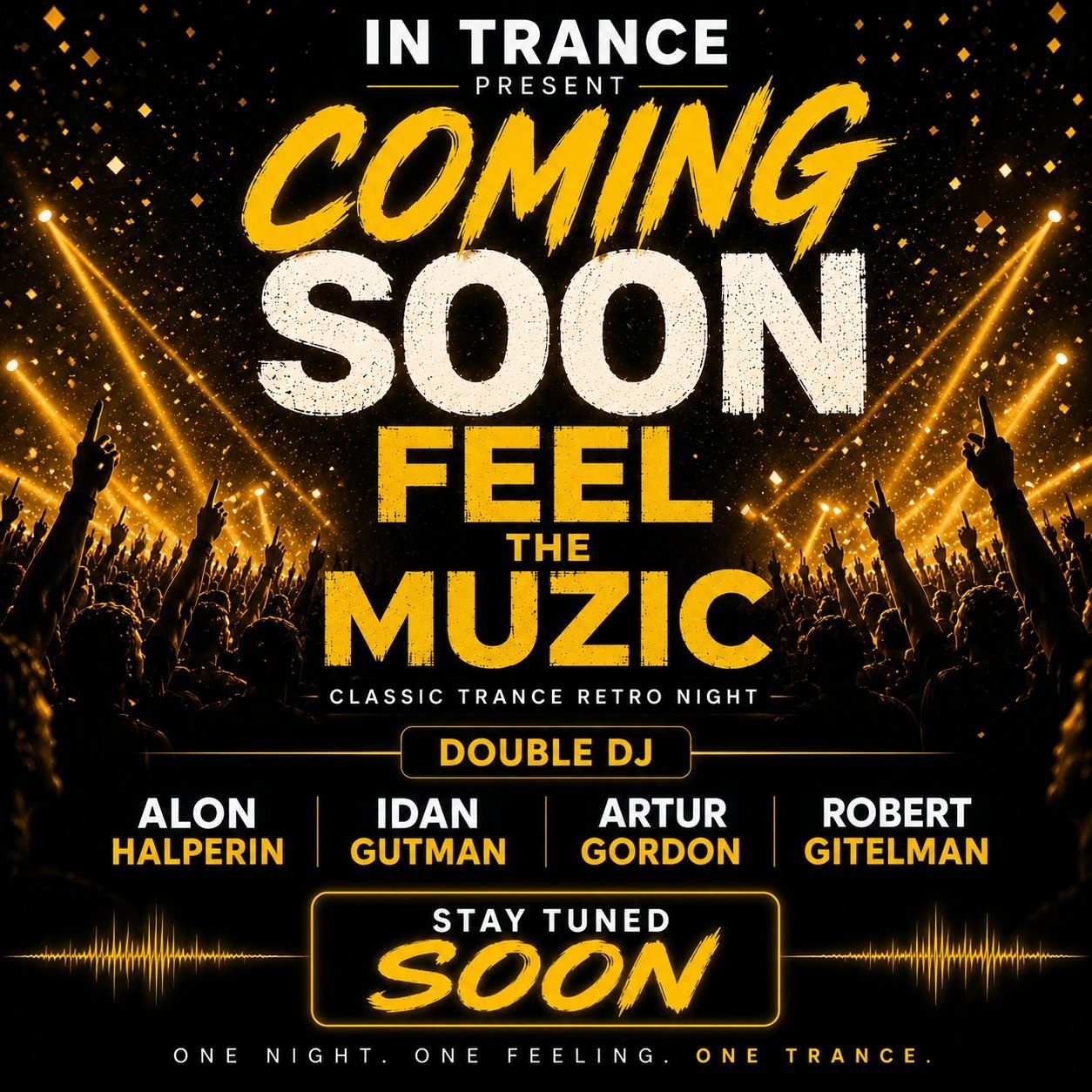 Feel the Muzic Coming Soon - Classic Trance Retro Night